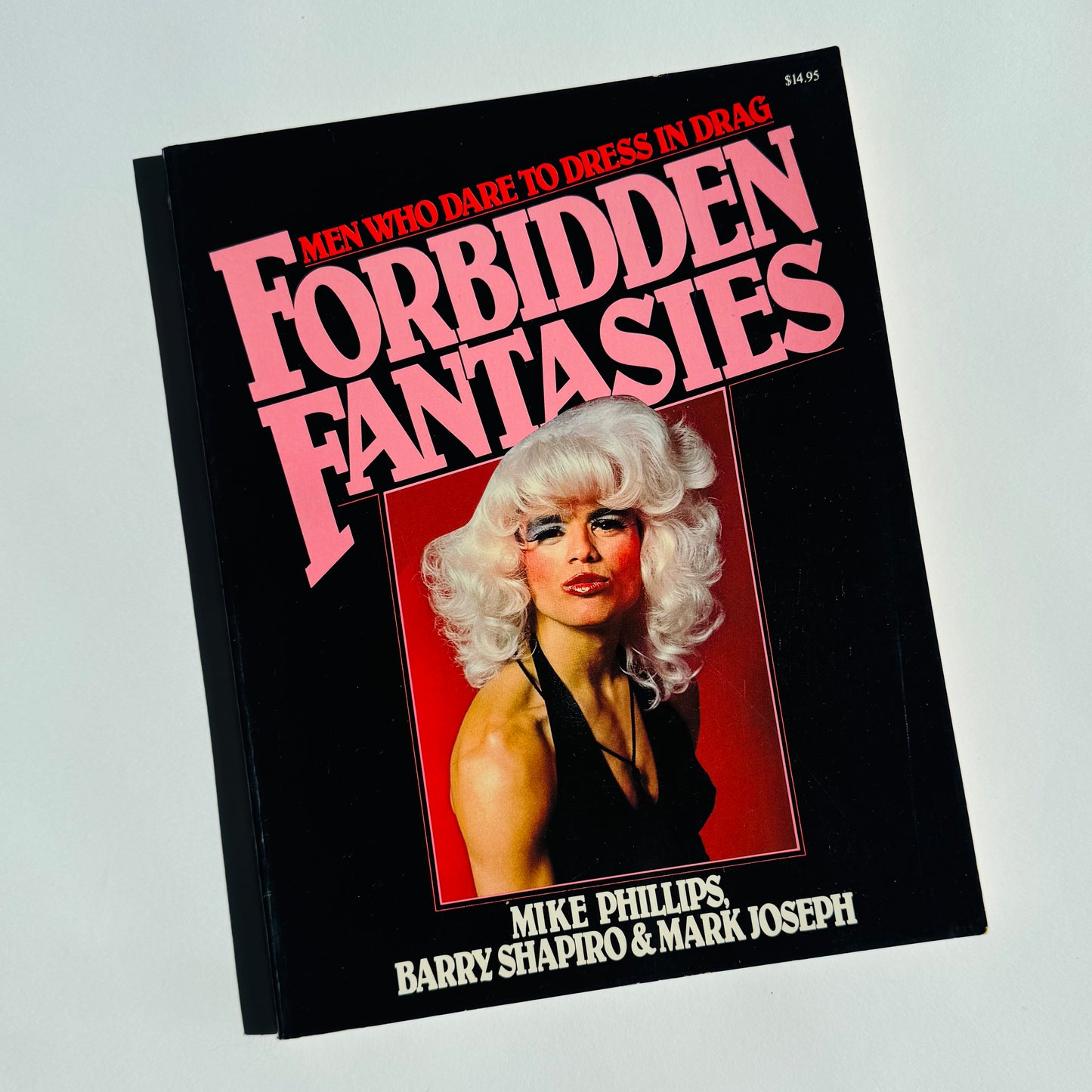 Forbidden Fantasies: Men Who Dare To Dress In Drag 1980