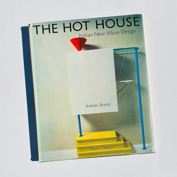 The Hot House: Italian New Wave Design 1984